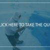 Take the Quiz Now